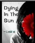 DyingInTheSun 